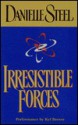 Irresistible Forces - Danielle Steel