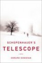 Schopenhauer's Telescope - Gerard Donovan