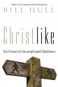 Christlike: The Pursuit of Uncomplicated Obedience - Bill Hull