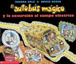 El Autobus Magico Y La Excursion Al Campo El?ctrico - Joanna Cole