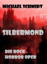 Silbermond (German Edition) - Michael Schmidt, Lothar Bauer