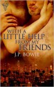 With a Little Help From My Friends - J.P. Bowie