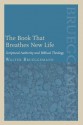 The Book That Breathes New Life - Walter Brueggemann