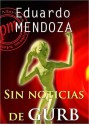 Sin noticias de Gurb - Eduardo Mendoza