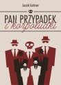 Pan Przypadek i korpoludki - Jacek Getner