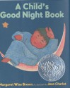 A Child's Good Night Book - Margaret Wise Brown, Jean Charlot