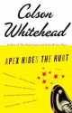 Apex Hides the Hurt Apex Hides the Hurt Apex Hides the Hurt - Colson Whitehead