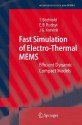 Fast Simulation of Electro-Thermal MEMS: Efficient Dynamic Compact Models - Tamara Bechtold, Jan G. Korvink