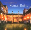 The Essential Roman Baths - Stephen Bird, Barry W. Cunliffe