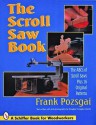 The Scroll Saw Book - Frank Pozsgai, Douglas Congdon-Martin