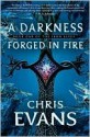 A Darkness Forged in Fire (Iron Elves Series #1) - Chris Evans