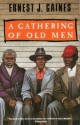 A Gathering of Old Men (Vintage Contemporaries) - Ernest J. Gaines