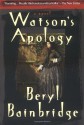 Watson's Apology: A Novel - Beryl Bainbridge