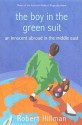 The Boy in the Green Suit: An Innocent Abroad in the Middle East - Robert Hillman