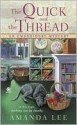 The Quick and the Thread (An Embroidery Mystery, #1) - Amanda Lee