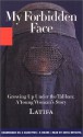 My Forbidden Face: Growing Up Under the Taliban: A Young Woman's Story (Audio) - Latifa