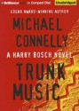 Trunk Music (Harry Bosch Series) - Michael Connelly, Dick Hill