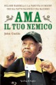 Ama il tuo nemico: Nelson Mandela e la partita di rugby che ha fatto nascere una nazione (Saggi) (Italian Edition) - John Carlin, Dade Fasic