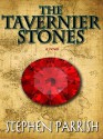 The Tavernier Stones - Stephen Parrish