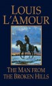 The Man from the Broken Hills - Louis L'Amour