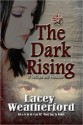 The Dark Rising (Of Witches and Warlocks #4) - Lacey Weatherford