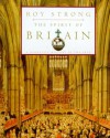 The Spirit of Britain: A Narrative History of the Arts - Roy C. Strong