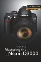 Mastering the Nikon D3000 - Darrell Young