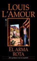 El arma rota - Louis L'Amour