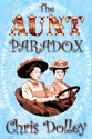 The Aunt Paradox - Chris Dolley