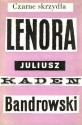 Czarne skrzydła. Lenora. - Juliusz Kaden-Bandrowski