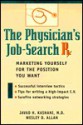 The Physician's Job-Search &Rx;: Marketing Yourself for the Position You Want - Wesley D. Allan, Kate Kelly