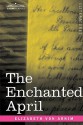 The Enchanted April - Elizabeth von Arnim