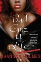 Bad Girlz 4 Life - Shannon Holmes