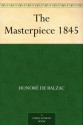 The Masterpiece 1845 - Honoré de Balzac