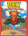 Dex: The Heart of a Hero - Caralyn Buehner