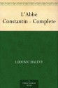 L'Abbe Constantin - Complete - Ludovic Halévy