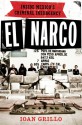 El Narco: Inside Mexico's Criminal Insurgency - Ioan Grillo