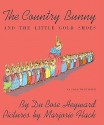 The Country Bunny and the Little Gold Shoes as Told to Jenifer - DuBose Heyward, Marjorie Flack