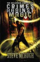 Crimes Against Magic - Steve McHugh