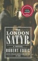 The London Satyr - Robert Edric