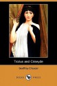 Troilus and Criseyde (Dodo Press) - Geoffrey Chaucer