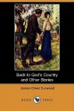 Back to God's Country and Other Stories - James Oliver Curwood