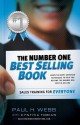 The Number One Best Selling Book ... Sales Training for Everyone - Paul Webb, Cynthia Tobias