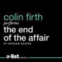 The End of the Affair - Graham Greene, Colin Firth