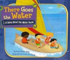 There Goes the Water: A Song about the Water Cycle - Laura Purdie Salas, Sergio De Giorgi