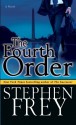 The Fourth Order: A Novel - Stephen W. Frey