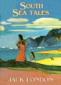 South Sea Tales: Library Edition - Jack London, Lloyd James