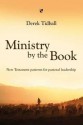 Ministry by the Book: New Testament Patterns for Pastoral Leadership - Derek Tidball