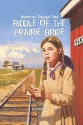 Riddle of the Prairie Bride - Kathryn Reiss