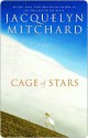 Cage of Stars - Jacquelyn Mitchard